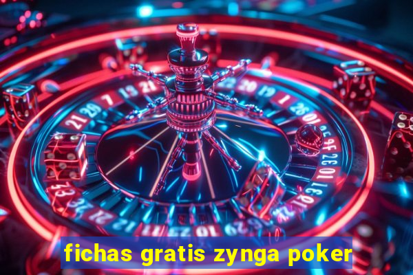 fichas gratis zynga poker